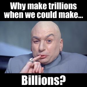 Trillion and Billions